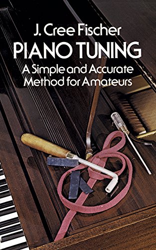 9780486232676: Piano Tuning: A Simple And Accurate Method For Amateurs (Dover Books On Music)
