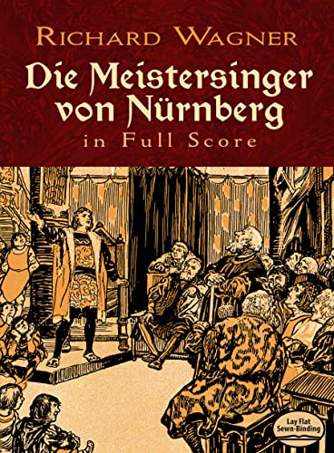 Stock image for Die Meistersinger Von Nurnberg in Full Score for sale by Better World Books: West