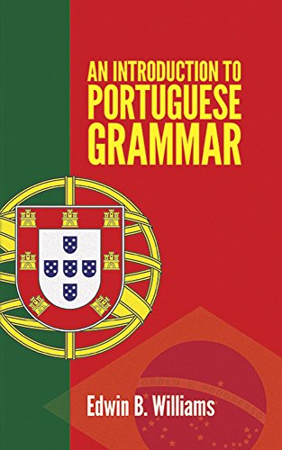 9780486232782: An Introductory Portuguese Grammar