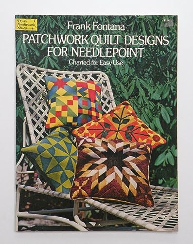 Patchwork Quilt Designs for Needlepoint: Charted for Easy Use (9780486233000) by Fontana, Frank