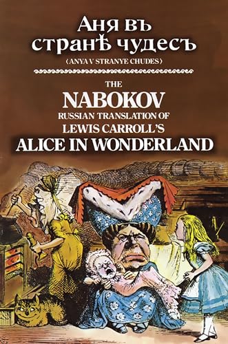 9780486233161: The Nabokov Russian Translation of Lewis Carroll's Alice in Wonderland: Anya V Stranye Chudes (Dover Dual Language Russian)