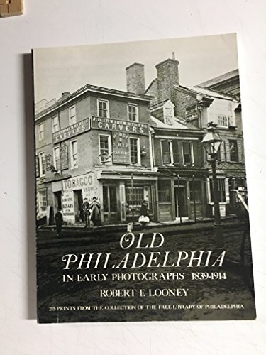 Beispielbild fr Old Philadelphia in Early Photographs 1839-1914 zum Verkauf von ThriftBooks-Dallas