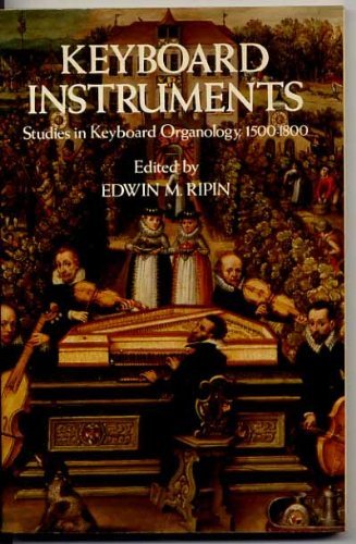 Imagen de archivo de Keyboard instruments: Studies in keyboard organology, 1500-1800 (The Dover series of study editions, chamber music, orchestral works, operas in full score) a la venta por Open Books