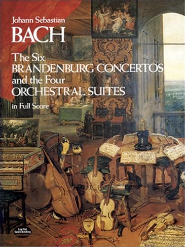 Stock image for The Six Brandenburg Concertos and the Four Orchestral Suites in Full Score (Dover Music Scores) for sale by Wonder Book