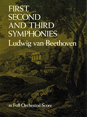 Imagen de archivo de Beethoven: First, Second and Third Symphonies in Full Orchestral Score a la venta por Wonder Book