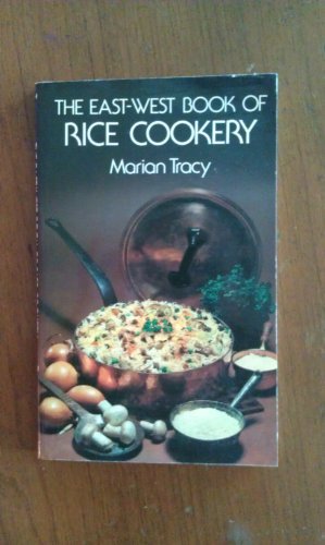 Imagen de archivo de The East-West Book of Rice Cookery a la venta por Wonder Book