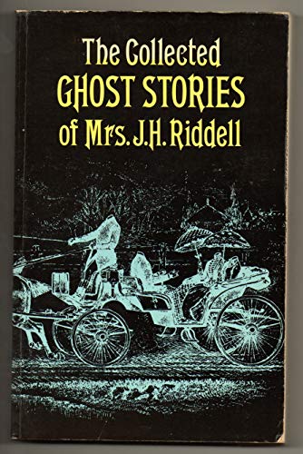 Beispielbild fr The Collected Ghost Stories of Mrs. J. H. Riddell zum Verkauf von Better World Books