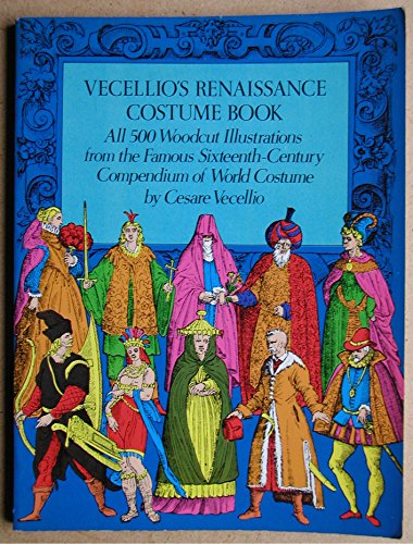 Imagen de archivo de Vecellio's Renaissance Costume Book (Dover Pictorial Archive Series) a la venta por Wonder Book