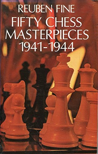 Fifty chess masterpieces, 1941-1944 (9780486234502) by Fine, Reuben