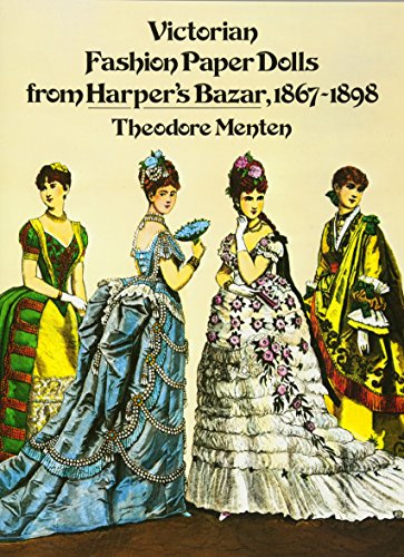 Victorian Fashion Paper Dolls from Harper's Bazar, 1867-1898