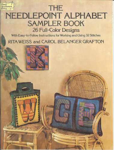 The Needlepoint Alphabet Sampler Book: 26 Full-Color Designs With Easy-To-Follow Instructions for Working and Using 32 Stitches (9780486234724) by Weiss, Rita