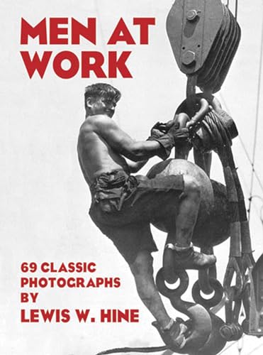 9780486234755: Men at Work: Photographic Studies of Modern Men and Machines