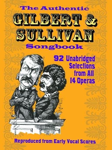 9780486234823: Authentic Gilbert and Sullivan Songbook: 92 Unabridged Selections from all 14 Operas, Reproduced from Early Vocal Scores