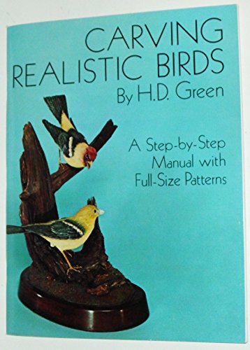 9780486234847: Carving Realistic Birds: A Step-By-Step Manual With Full-Size Patterns