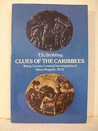 9780486234861: Clues of the Caribbees: Being Certain Criminal Investigations of Henry Poggioli, Ph.D.