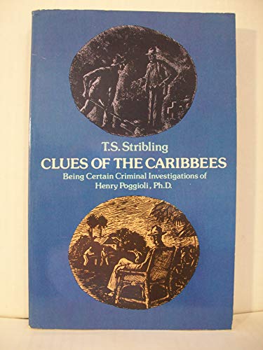 Stock image for Clues of the Caribbees: Being Certain Criminal Investigations of Henry Poggioli, Ph.D. for sale by Wonder Book