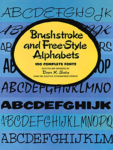 Beispielbild fr Brushstrokes and Free-Style Alphabets : 100 Complete Fonts zum Verkauf von Better World Books