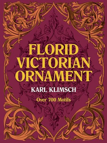 Florid Victorian Ornament (Dover Pictorial Archives)