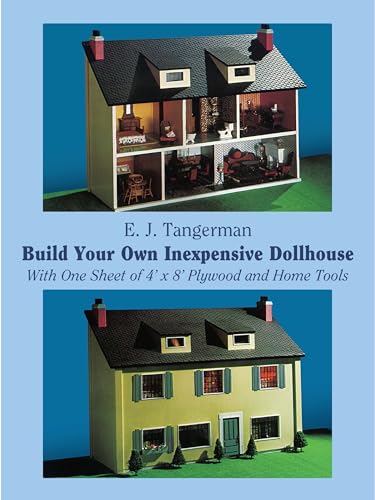 Stock image for Build Your Own Inexpensive Doll-house with One Sheet of 4' x 8' Plywood and Home Tools for sale by Top Notch Books