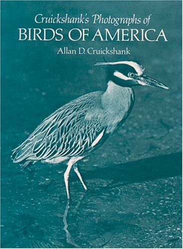 Stock image for Cruickshank's Photographs of Birds of America for sale by Better World Books
