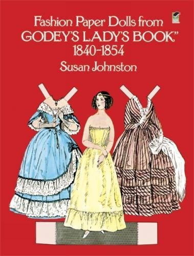 Stock image for Fashion Paper Dolls from Godey's Lady's Book, 1840-1854 (Dover Victorian Paper Dolls) for sale by BooksRun