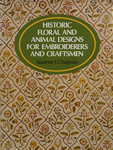 9780486235264: Historic Floral and Animal Designs for Embroiderers and Craftsmen (Picture Archives S.)