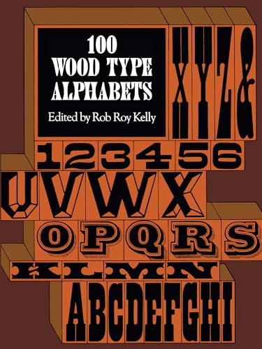 Stock image for 100 Wood Type Alphabets (Lettering, Calligraphy, Typography) for sale by Goodwill Books