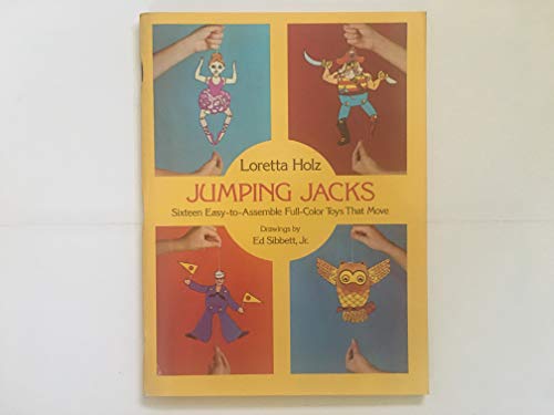 Imagen de archivo de Jumping Jacks -- Sixteen Easy-to-Assemble Full-Color Toys That Move a la venta por Bananafish Books