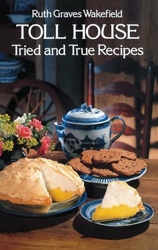 Stock image for Toll House Tried and True Recipes for sale by Goodwill of Colorado