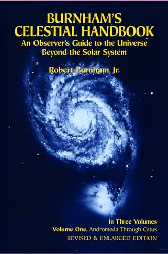 Burnham's Celestial Handbook: An Observer's Guide to the Universe Beyond the Solar System, Vol. 1 (Volume 1) (9780486235677) by Burnham Jr., Robert