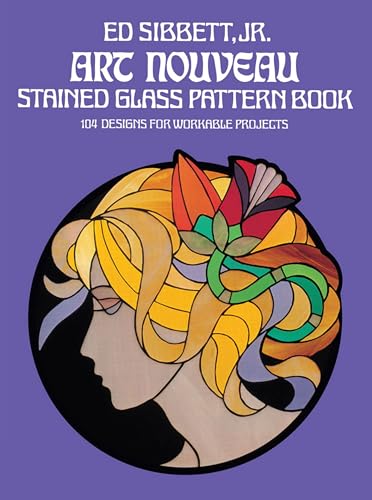 Imagen de archivo de Art Nouveau Stained Glass Pattern Book (Dover Crafts: Stained Glass) a la venta por Goodwill Books