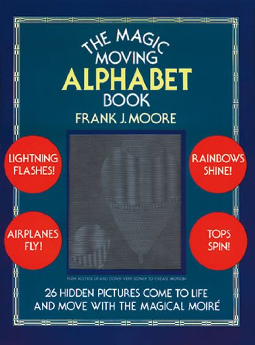 9780486235936: The Magic Moving Alphabet Book
