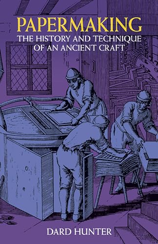 Beispielbild fr Papermaking: The History and Technique of an Ancient Craft zum Verkauf von Wonder Book