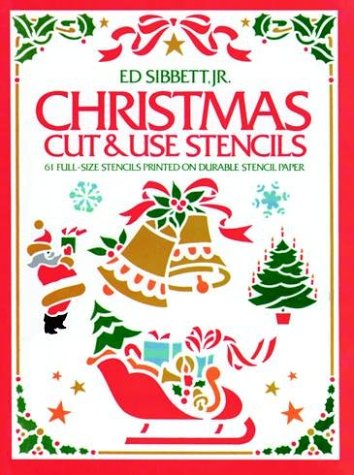 Christmas Cut & Use Stencils - Sibbett Jr., Ed