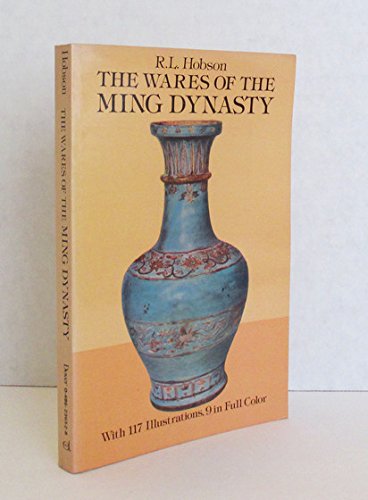 The wares of the Ming dynasty - Hobson, R. L