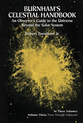 Beispielbild fr Burnham's Celestial Handbook : An Observer's Guide to the Universe Beyond the Solar System zum Verkauf von Better World Books