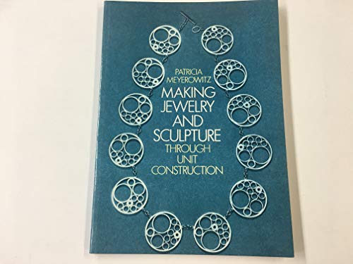 Beispielbild fr Making Jewelry and Sculpture Through Unit Construction. Reprint of the 1967 Ed Pub by Studio Vista Under Title zum Verkauf von 3rd St. Books