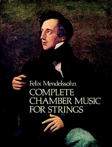 9780486236797: Complete Chamber Music for Strings: Mendelssohn (Dover Chamber Music Scores)