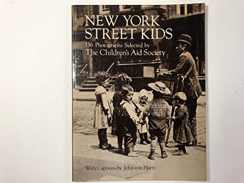 Stock image for New York Street Kids 136 Photographs Selected by The Children's Aid Society for sale by ANARTIST