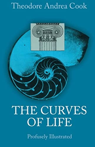 9780486237015: The Curves of Life: Being an Account of Spiral Formations and Their Application to Growth in Nature, to Science, and to Art : With Special Reference