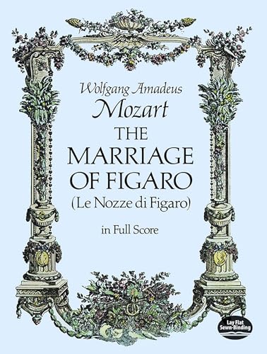 The Marriage of Figaro (Le Nozze di Figaro). Complete Score. Italian and German.