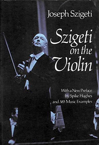 9780486237633: Szigeti on the Violin (Dover Books on Music)