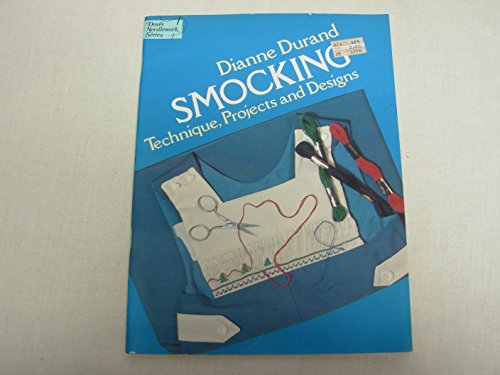 Stock image for Smocking: Technique, Projects and Designs (Dover Needlework Series) for sale by Reliant Bookstore