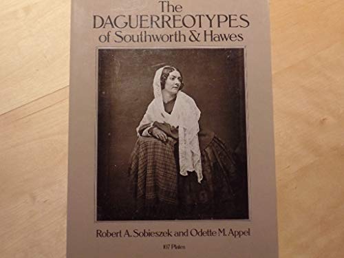 Imagen de archivo de The Daguerreotypes of Southworth and Hawes a la venta por HPB-Emerald