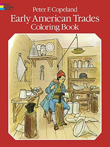 Imagen de archivo de Early American Trades Coloring Book (Dover History Coloring Book) a la venta por SecondSale