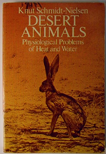 Imagen de archivo de Desert Animals Physiological Problems of Heat and Water a la venta por Chequamegon Books