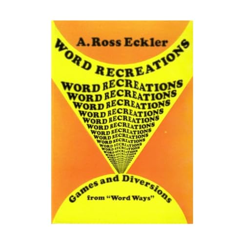 Stock image for Word Recreations: Games and Diversions from Word Ways for sale by Newsboy Books