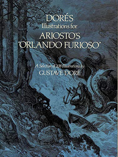 DorÃ©'s Illustrations for Ariosto's "Orlando Furioso": A Selection of 208 Illustrations (Dover Fine Art, History of Art) (9780486239736) by DorÃ©, Gustave