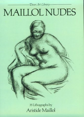 Stock image for Maillol Nudes: 35 Lithographs by Aristide Maillol (Dover Art Library) for sale by HPB Inc.