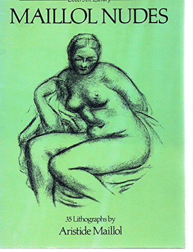 Stock image for Maillol Nudes: 35 Lithographs by Aristide Maillol (Dover Art Library) for sale by HPB Inc.